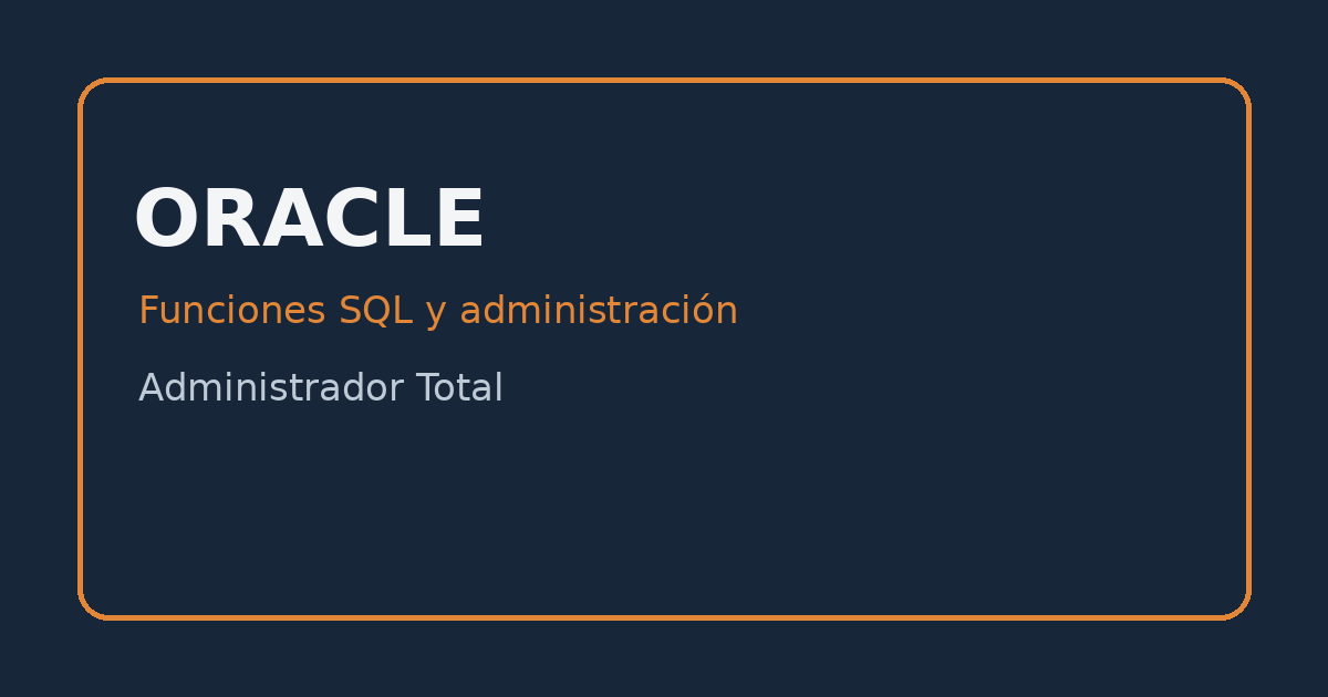 Hub de Oracle sobre funciones SQL y administración de bases de datos